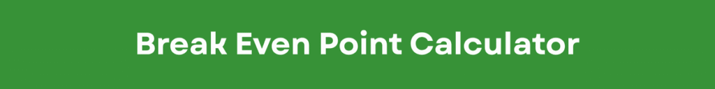 Break-Even Point Calculator