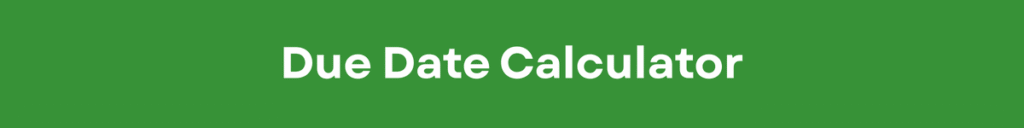 Due Date Calculator