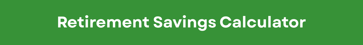 Retirement Savings Calculator - CalculatorPress