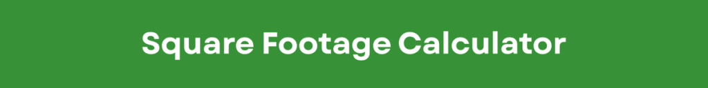 Square Footage Calculator