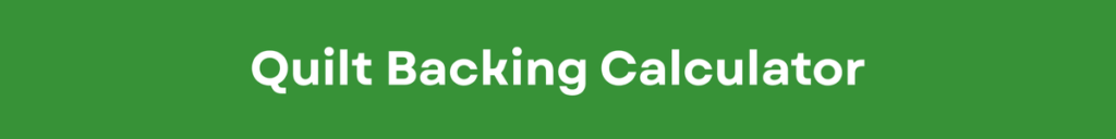 Quilt Backing Calculator